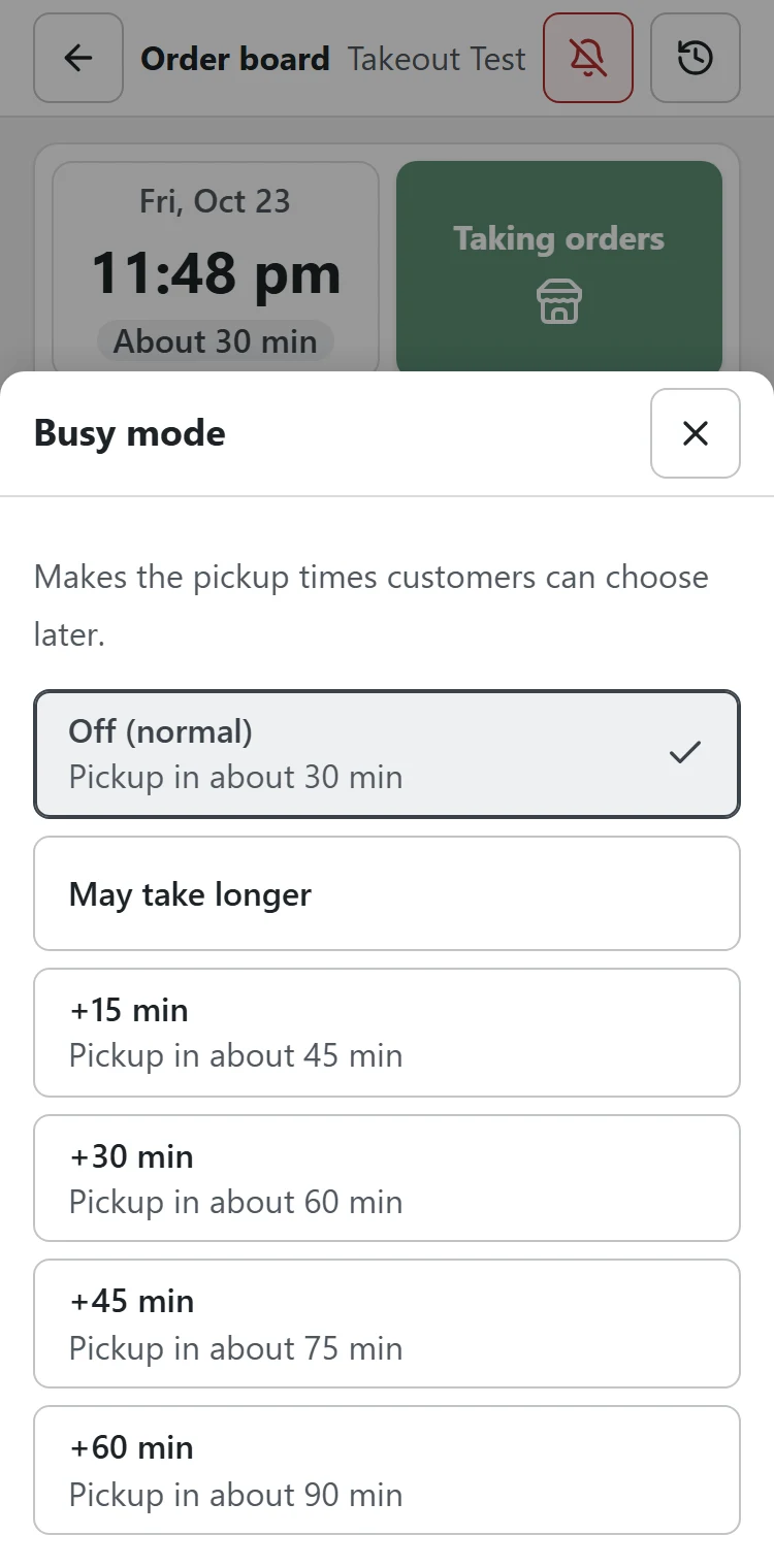 Busy mode: choose Off (normal), May take longer, or +15 to +60 min