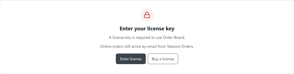 The Order board screen without a license. A lock icon, the message Enter your license key, and two buttons: Enter license and Buy a license