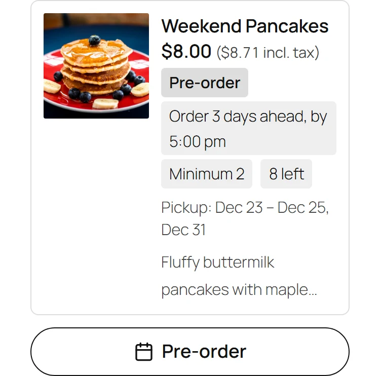 A pre-order item on a phone: Pre-order label, Order 3 days ahead by 5:00 pm, Minimum 2, 8 left, the pickup dates, and a Pre-order button